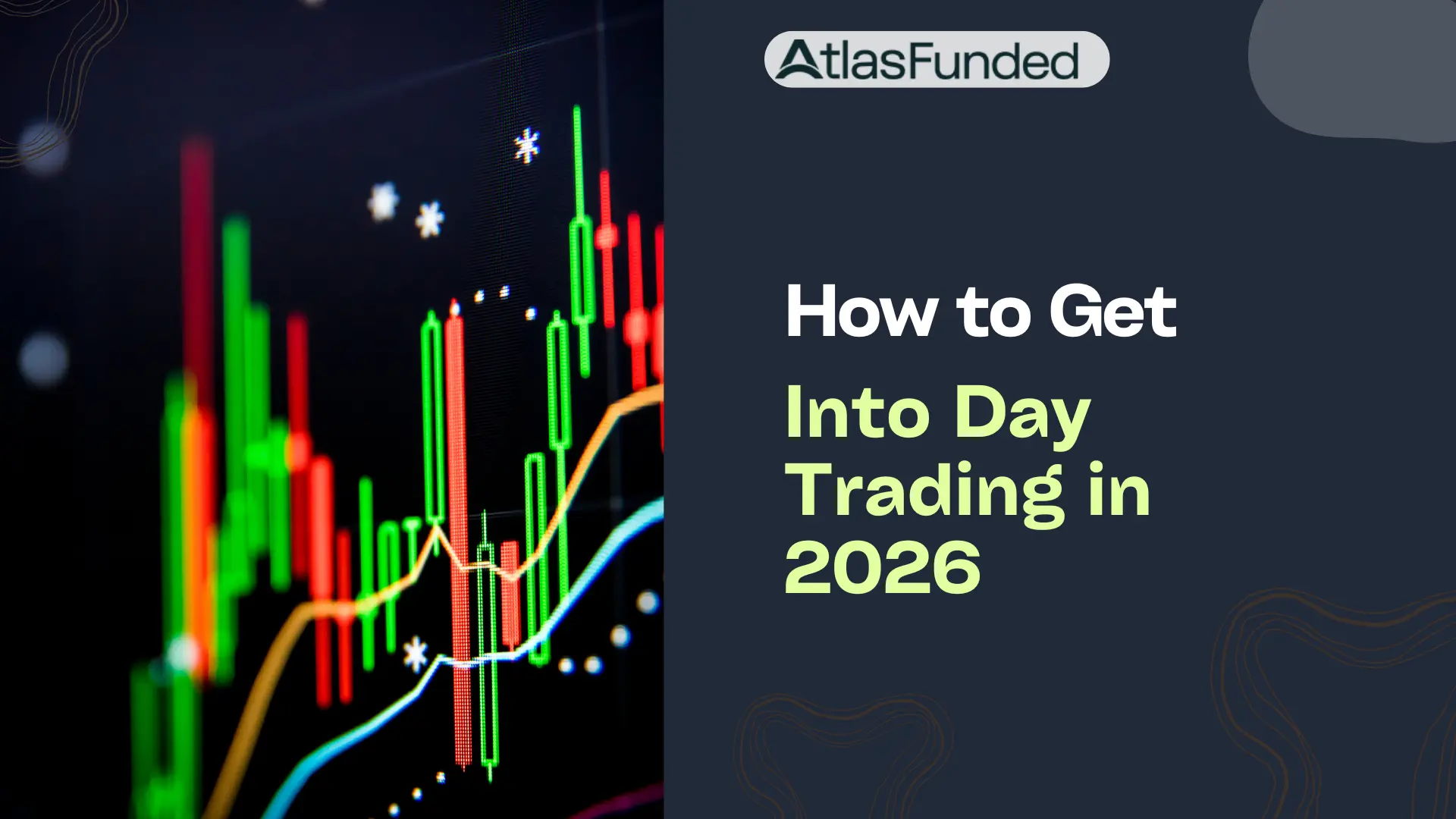 How to Get Into Day Trading in 2026