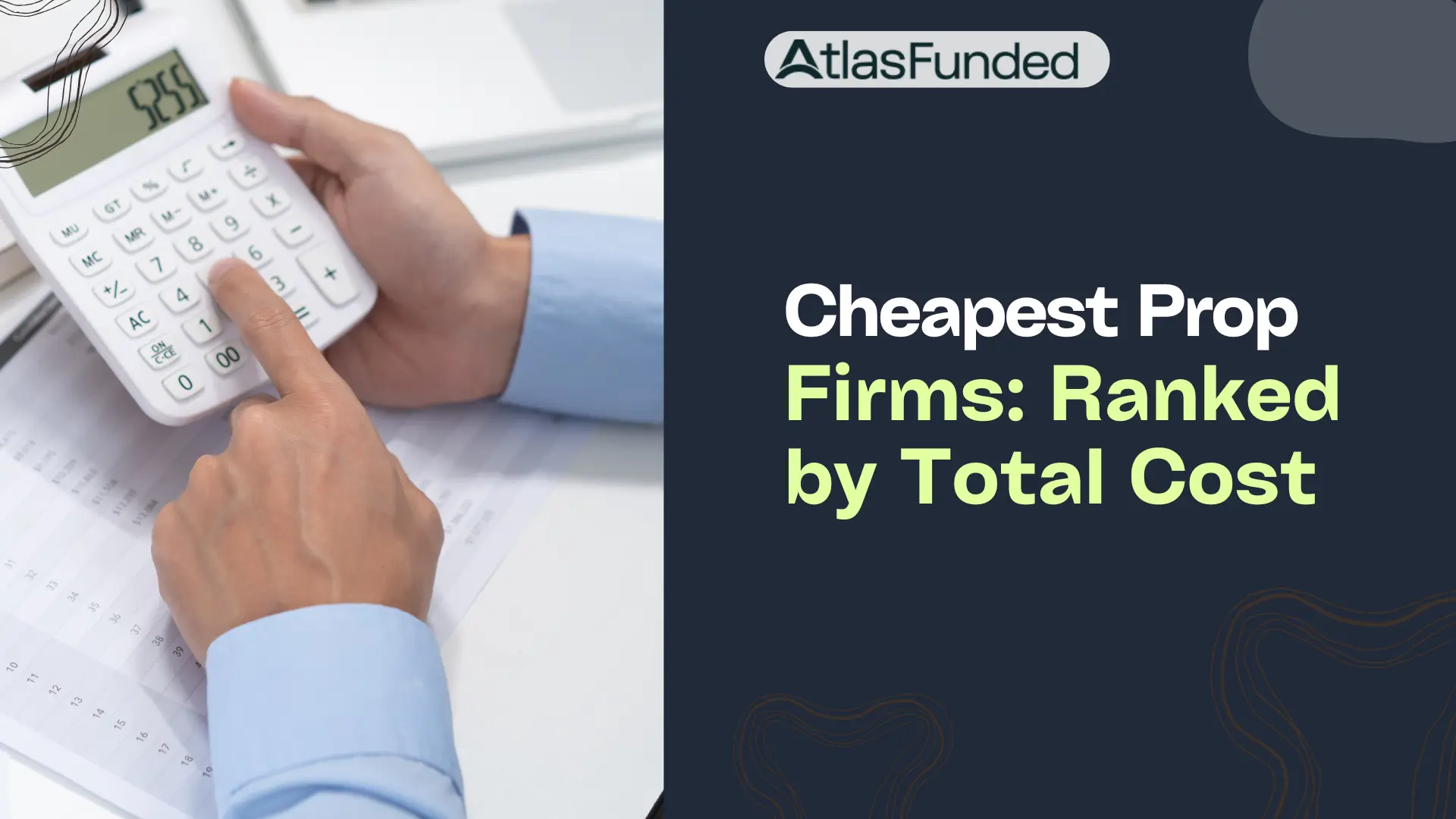 Cheapest Prop Firms 2026: Ranked by Total Cost