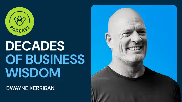 What 35 Businesses Taught Dwayne Kerrigan About Building Success w/ Dwayne Kerrigan