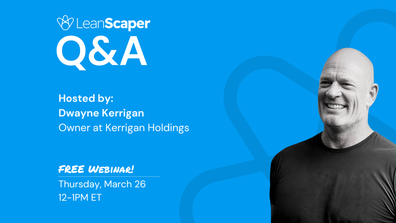 LeanScaper Live Q&A with Dwayne Kerrigan