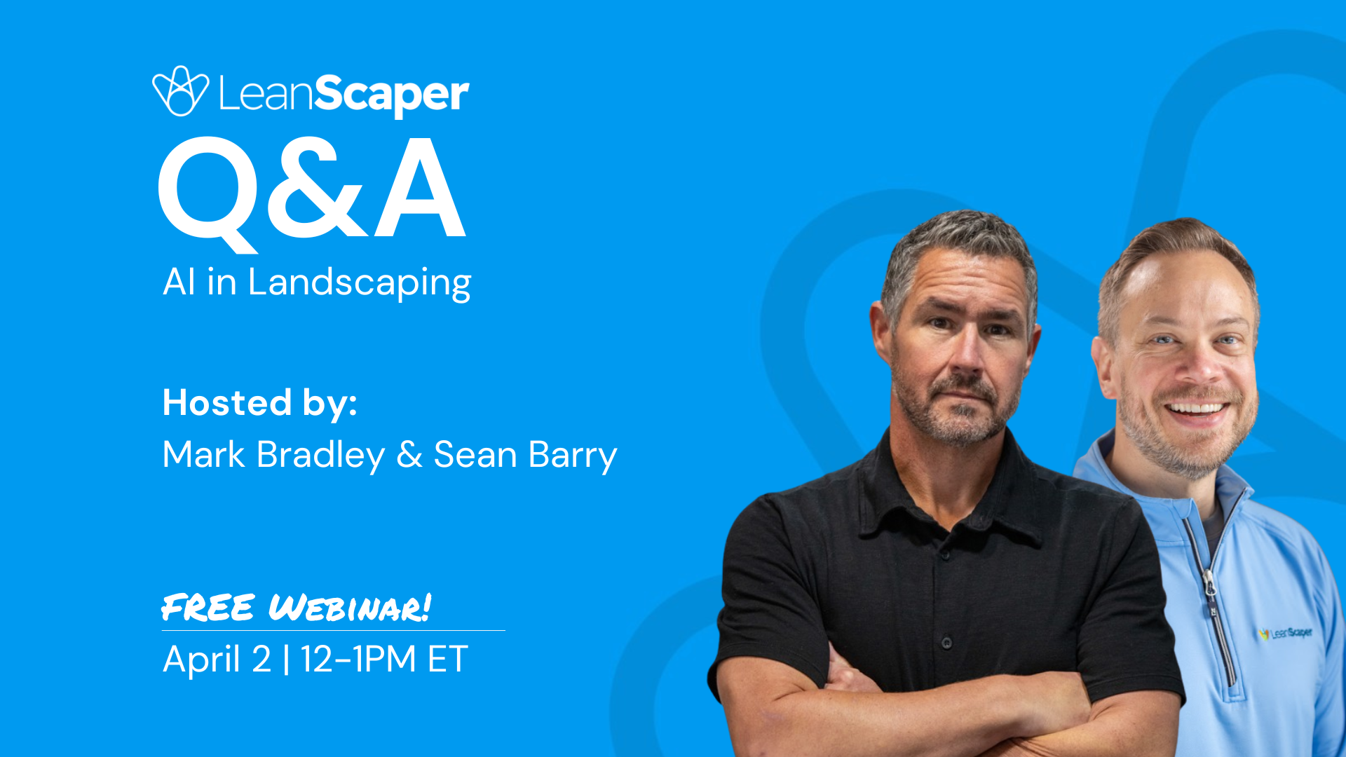 LeanScaper Live Q&A. AI Focused with Mark and Sean