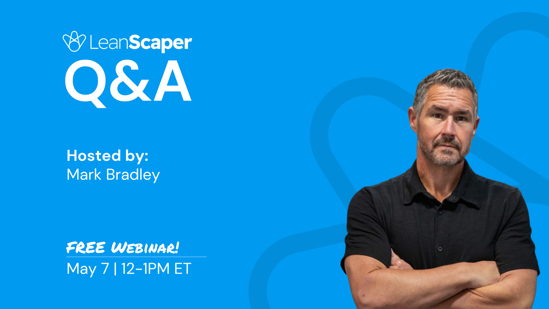 LeanScaper Live Q&A with Mark Bradley