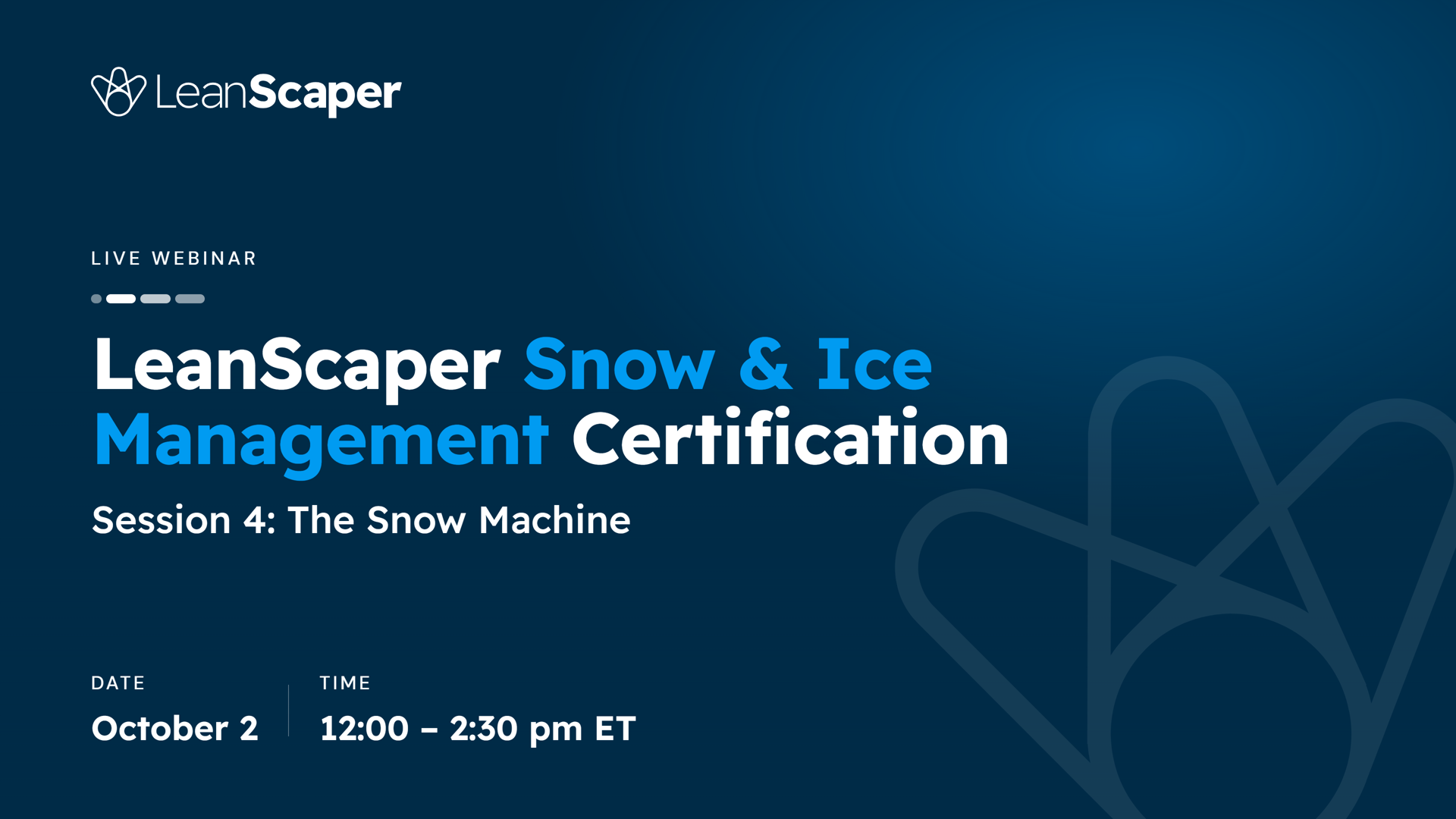 LeanScaper Snow & Ice Management Certification - Session 4: The Snow Machine