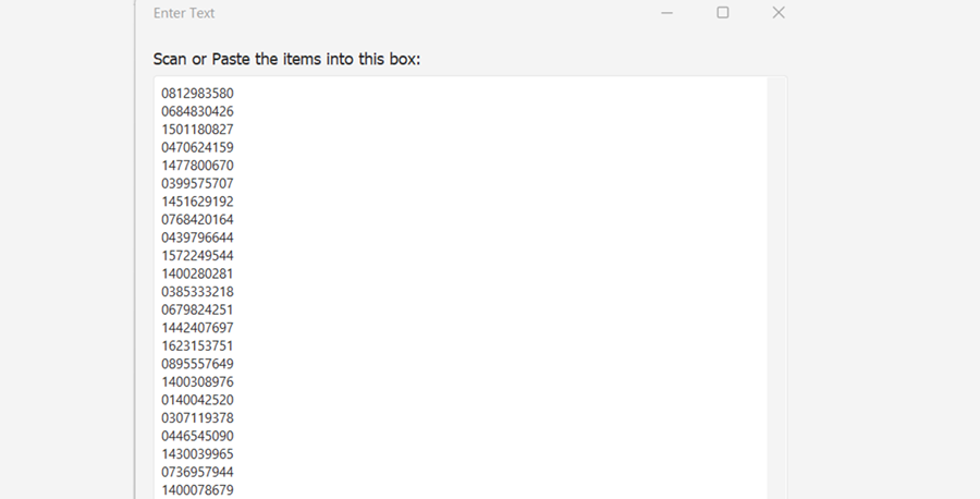 Application window titled 'Enter Text' with a text box containing a list of scanned or pasted numeric codes.