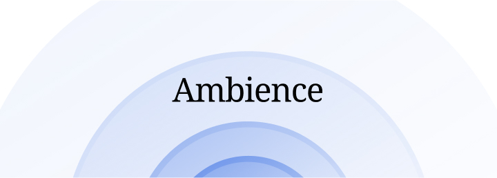 Ambience