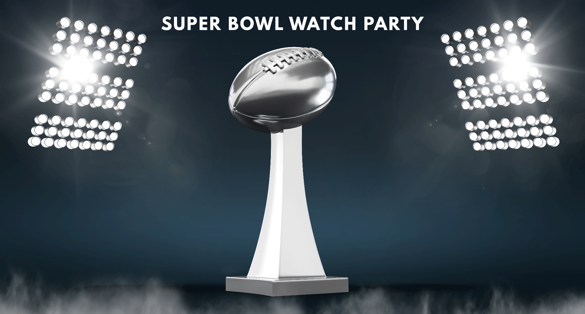 Super Bowl Watch Party!