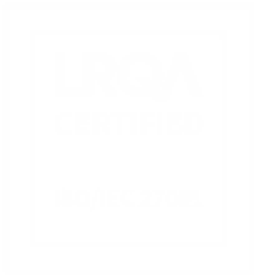 LRQA Certified. ISO/IEC 27001’