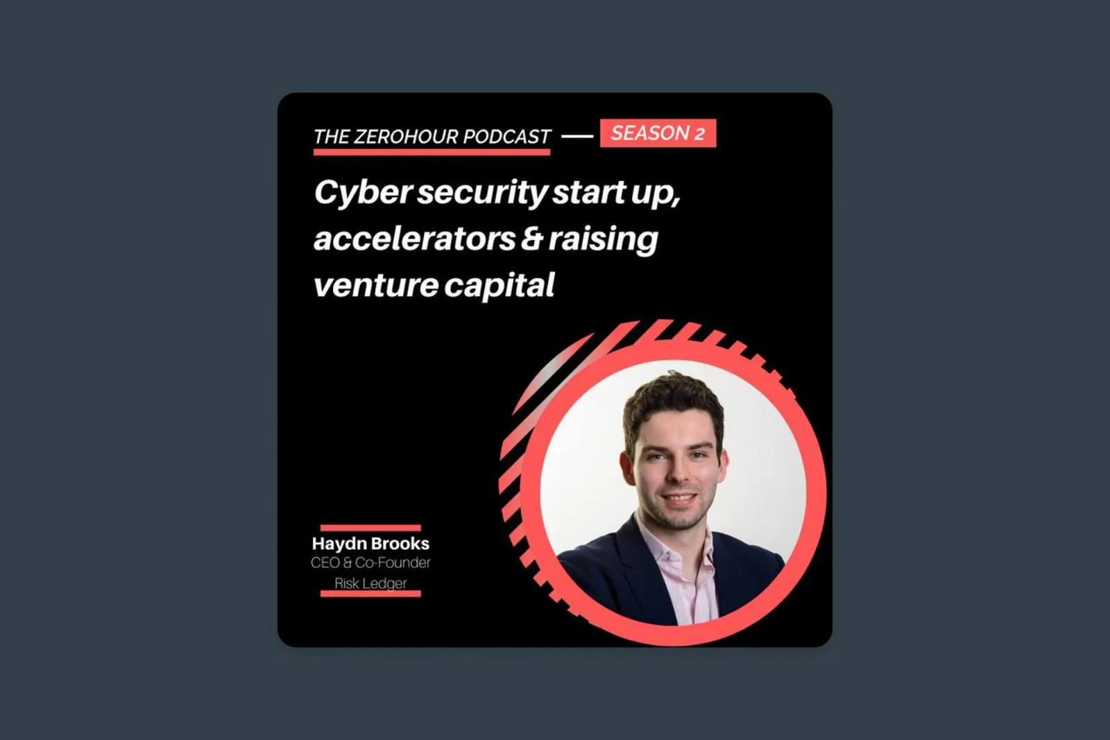 Zerohour Podcast with CEO & Co-Founder Haydn Brooks