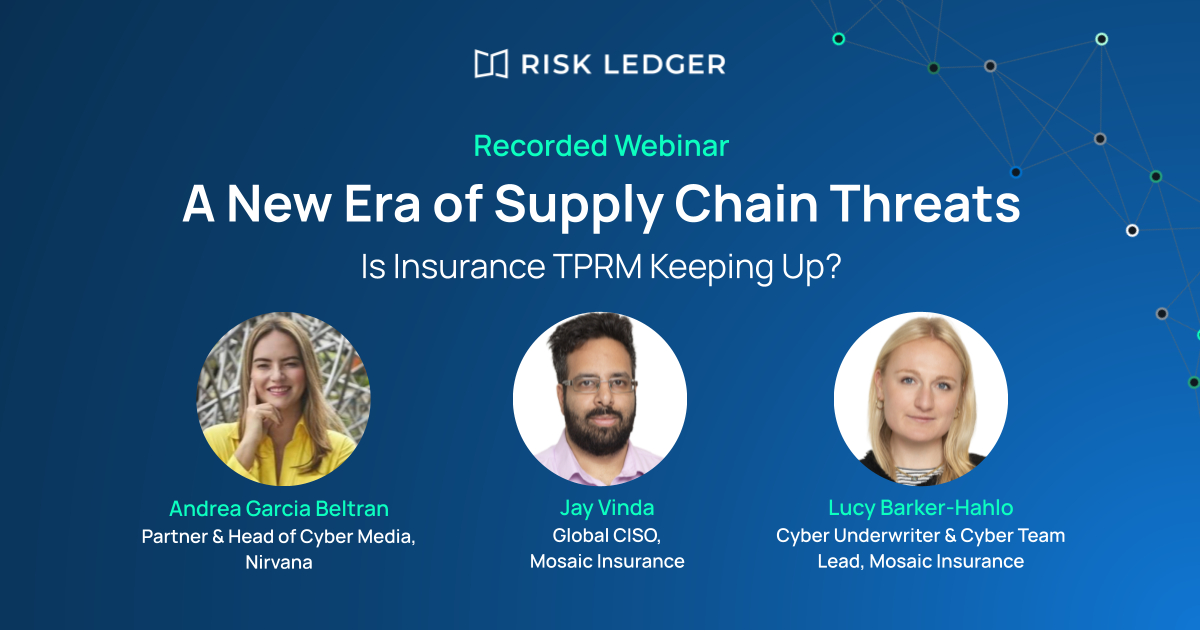 A New Era of Supply Chain Threats: Is Insurance TPRM Keeping Up?
