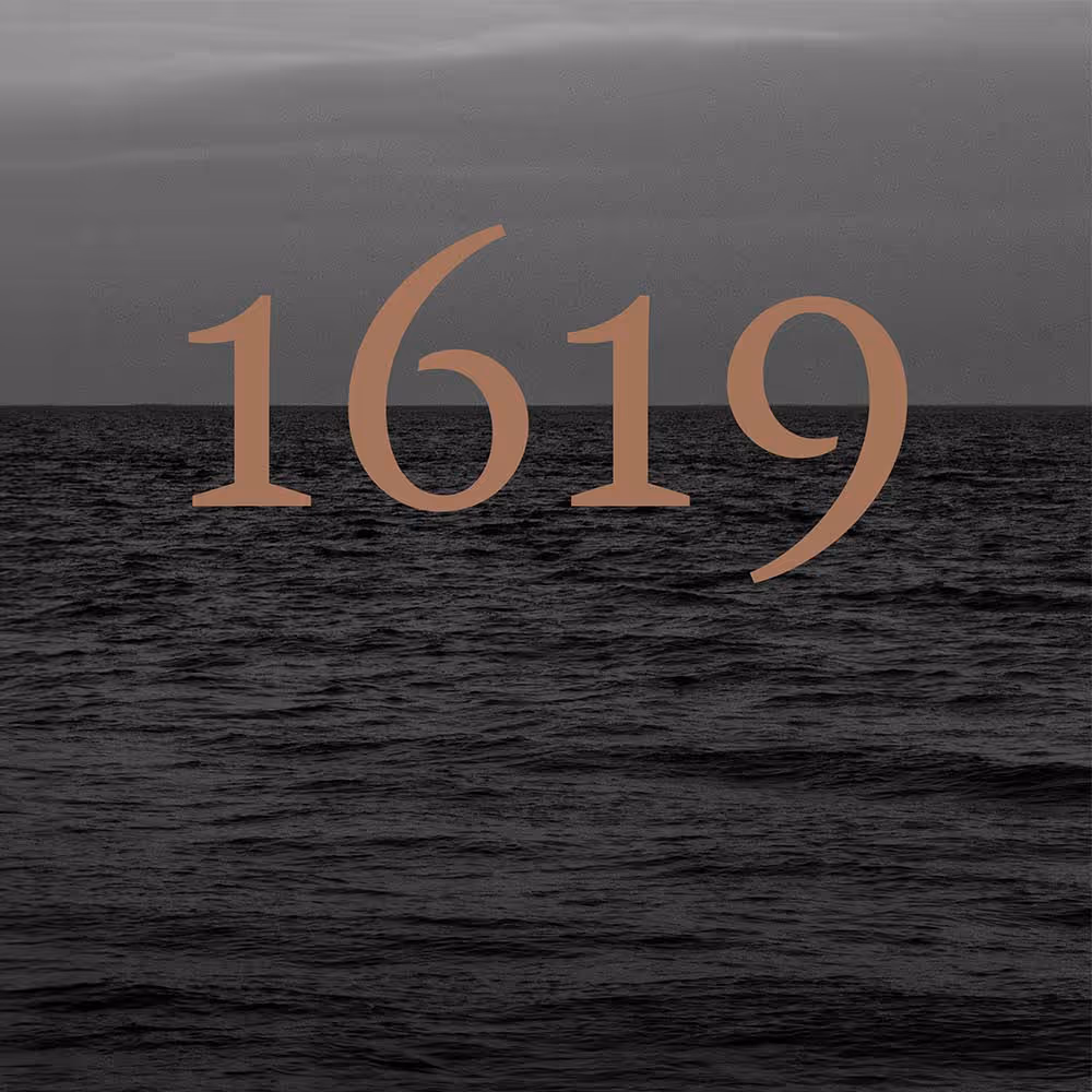 The 1619 Project: Original Essay