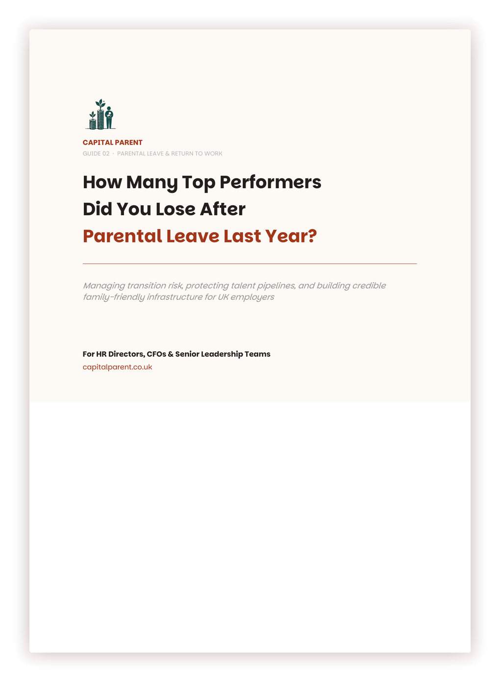 Capital Parent guide cover titled 'How Many Top Performers Did You Lose After Parental Leave Last Year?' with a note on managing transition risk for UK employers.