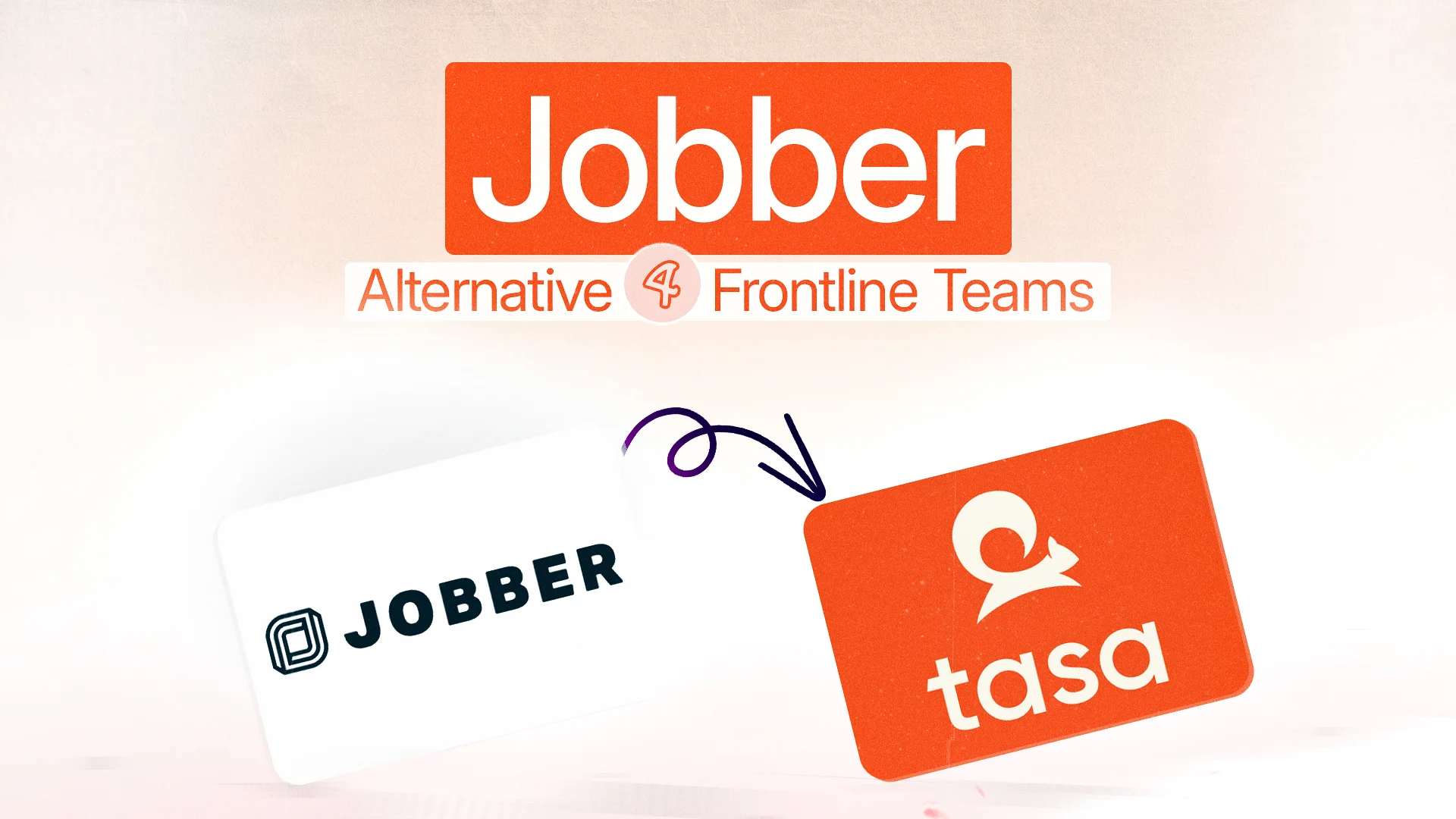 Jobber Alternative (Tasa) for frontline teams thumbnail