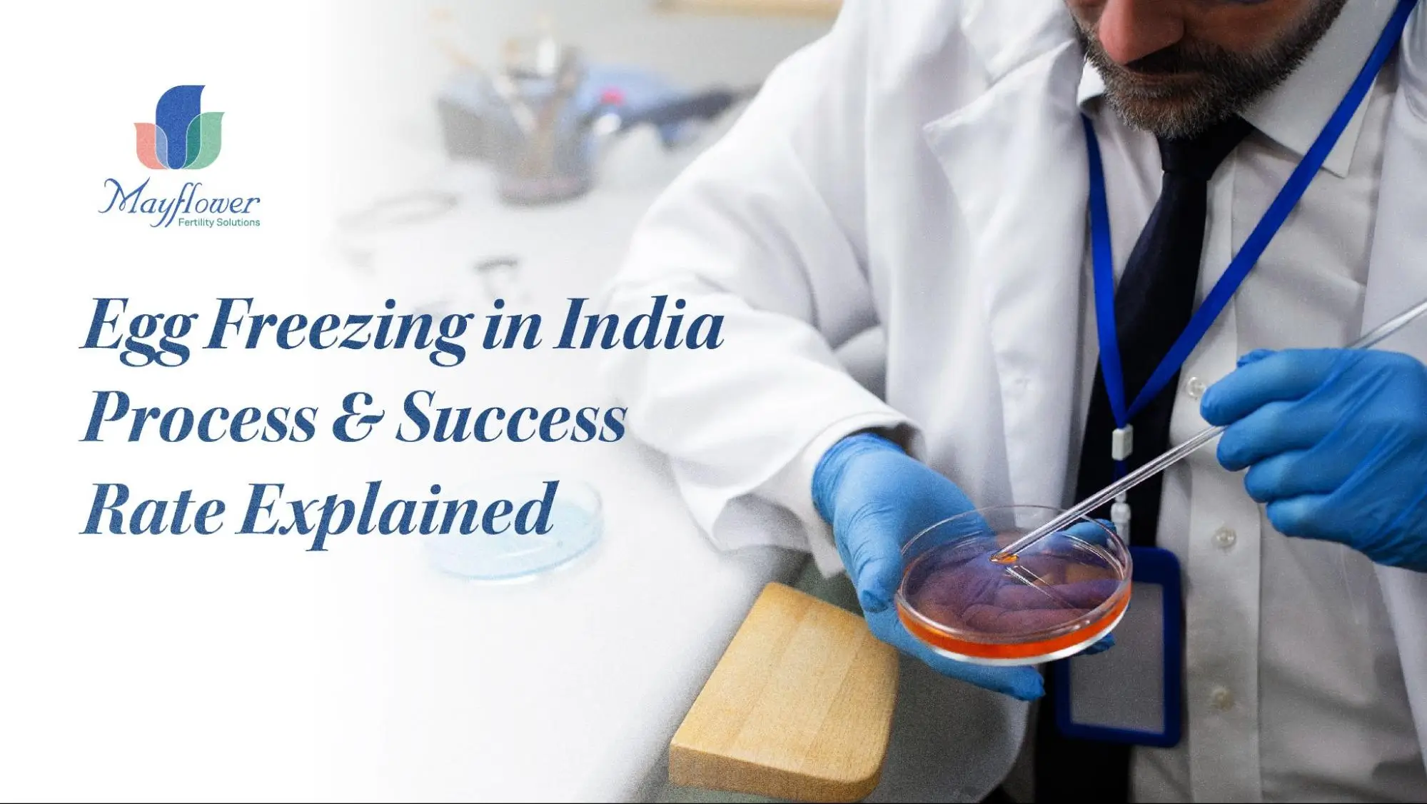 Egg Freezing in India: Process, Benefits, and Success Rate Explained
