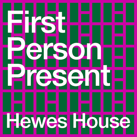 First Person Present podcast cover by Hewes House, with white lettering over a green and pink grid.