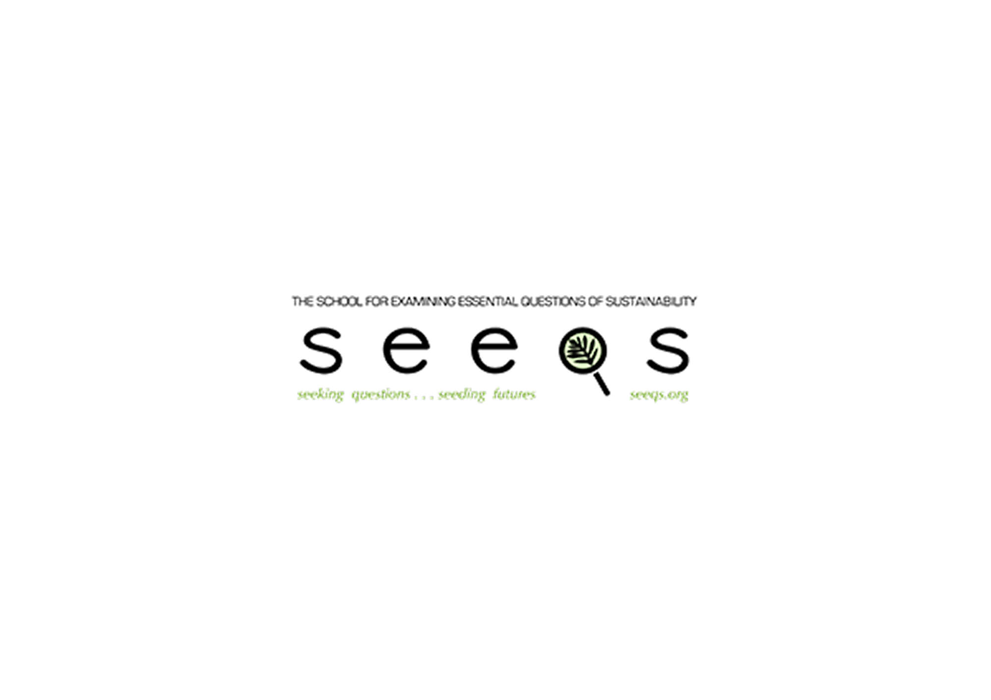 SEEDS logo with text 'The School for Examining Essential Questions of Sustainability' and tagline 'seeking questions... seeding futures' with a magnifying glass highlighting a leaf.