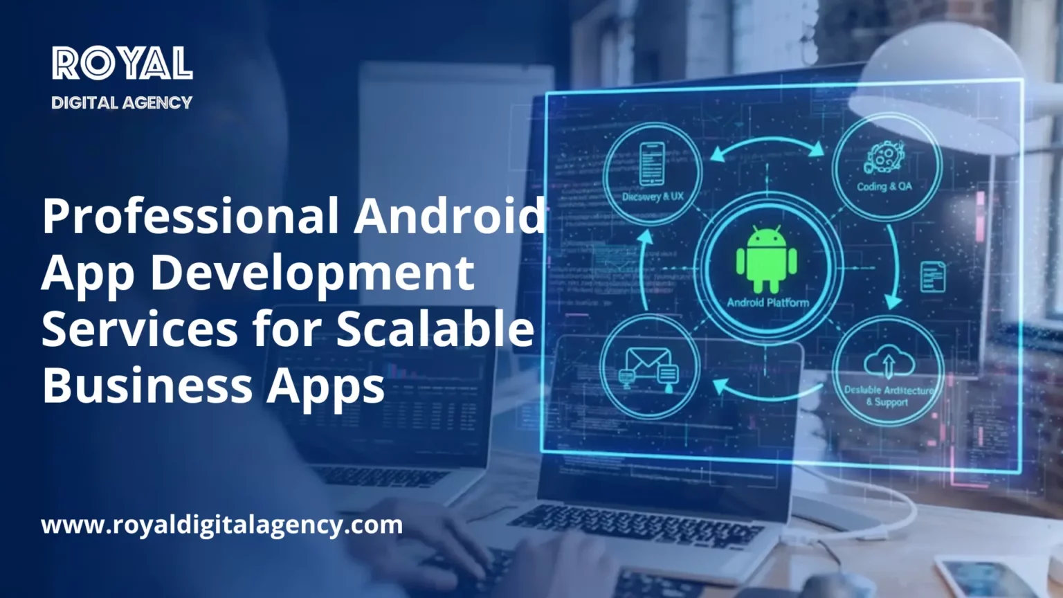 Professional Android App Development Services for Scalable Business Apps - RDA