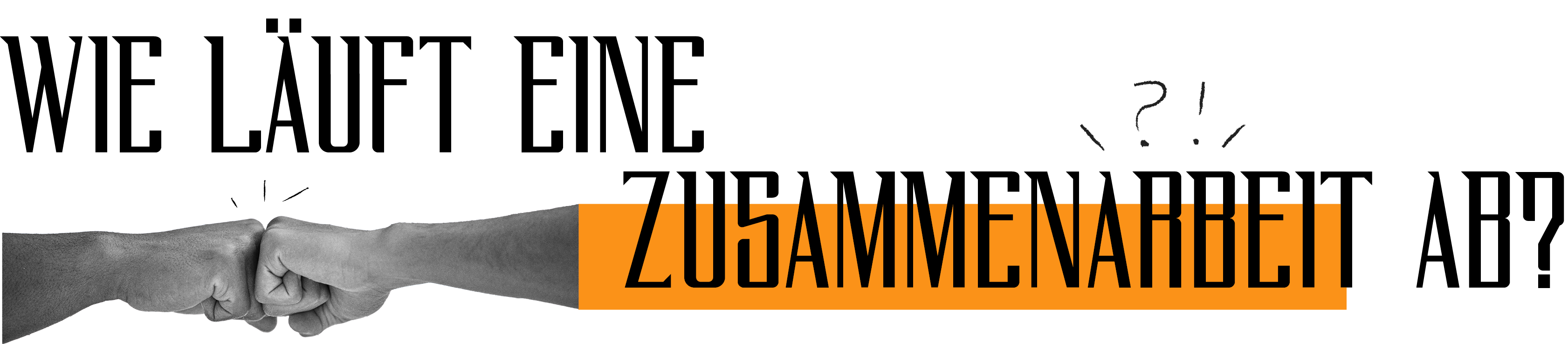Zwei Fäuste die gegeneinanderprallen mit der Überschrift: Wie läuft eine Zusammenarbeit ab?