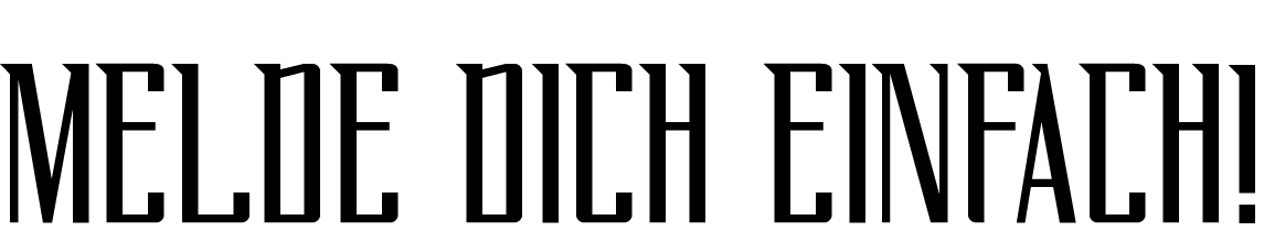 Eine Überschrift: Melde dich