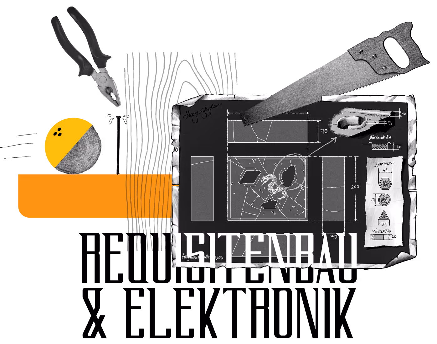 Konzeptzeichnung von einer Escape Room Requisite. Da drüber eine Säge und eine Zange. Daneben die Überschrift: Requisitenbau & Elektronik