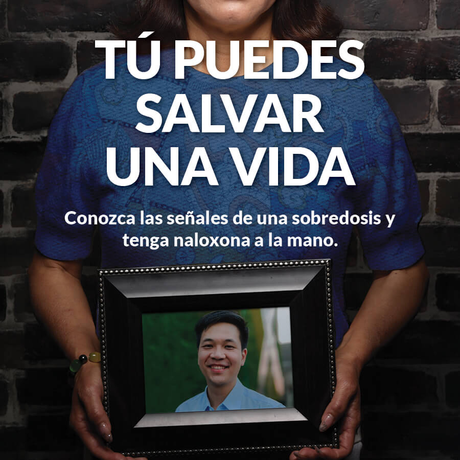 Tú puedes salvar una vida. Conozca las señales de una sobredosis y tenga naloxona a la mano