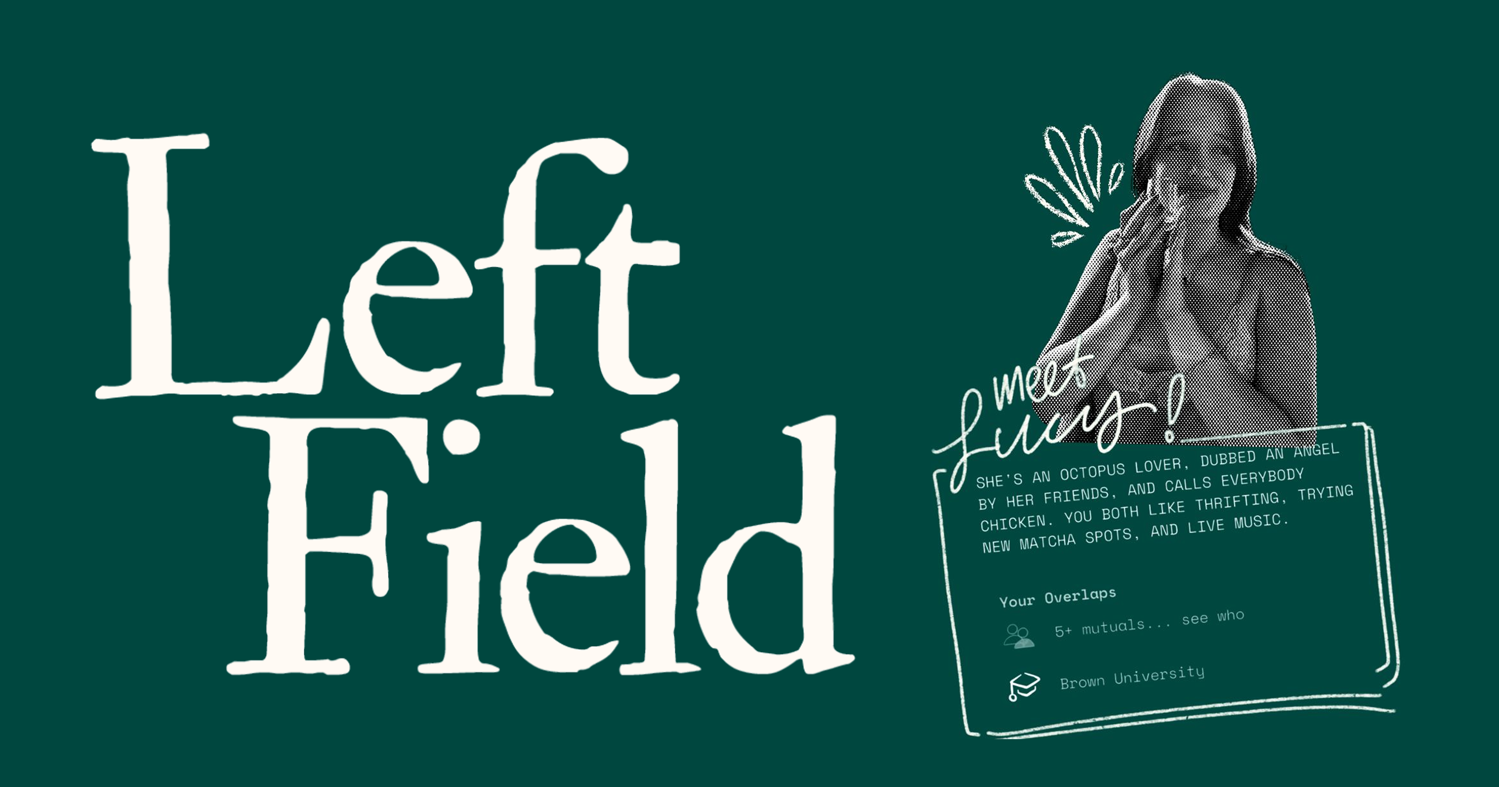 Left Field Dating App Mobile Interface Preview showing matching features