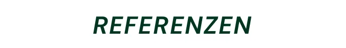 Das Wort 'REFERENZEN' in kursiver grüner Schrift auf weißem Hintergrund.