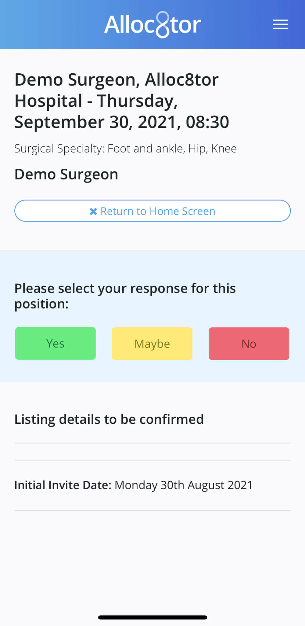 Alloc8tor app screen showing assignment for Demo Surgeon at Alloc8tor Hospital on Thursday, September 30, 2021, 08:30, with surgical specialty foot and ankle, hip, knee, buttons to respond Yes, Maybe, or No, and initial invite date Monday 30th August 2021.
