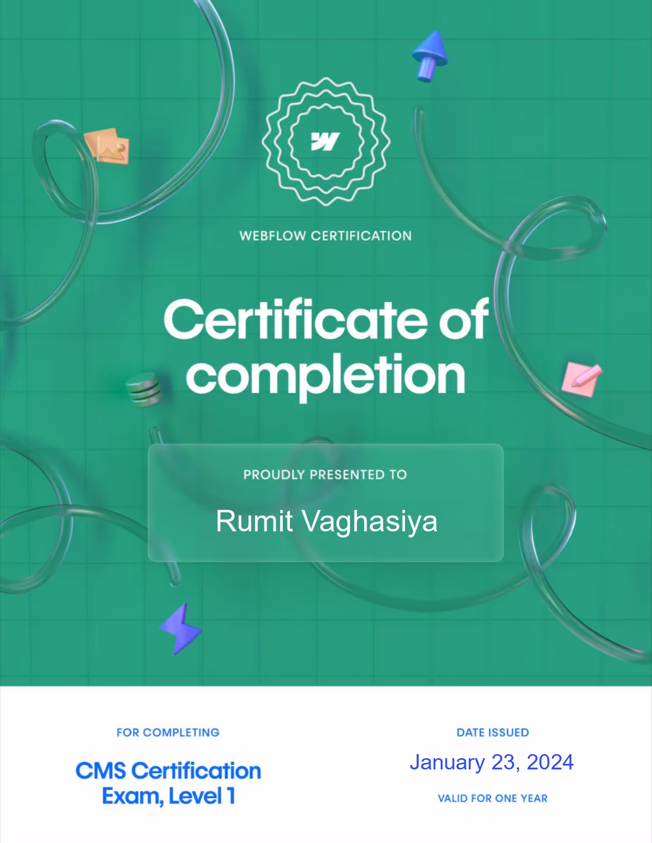 Webflow Certification Certificate of Completion awarded to Rumit Vaghasia for completing CMS Certification Exam, Level 1, issued January 23, 2024, valid for one year.