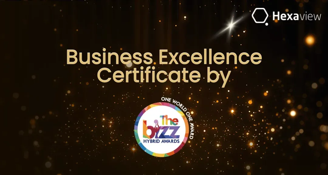 Hexaview Technologies Awarded Business Excellence Certificate by The Bizz Awards