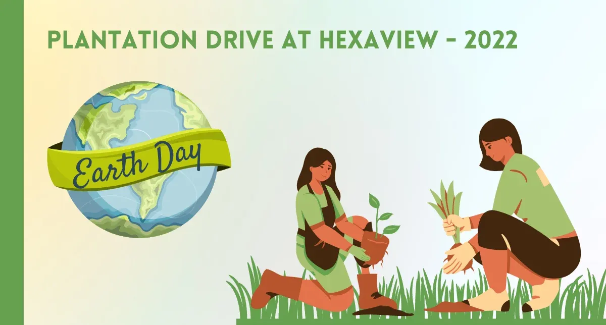Plantation Drive on World Earth Day at Hexaview