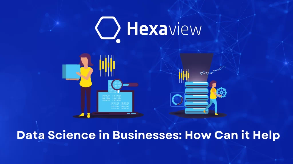 Data Science in Businesses: How Can it Help