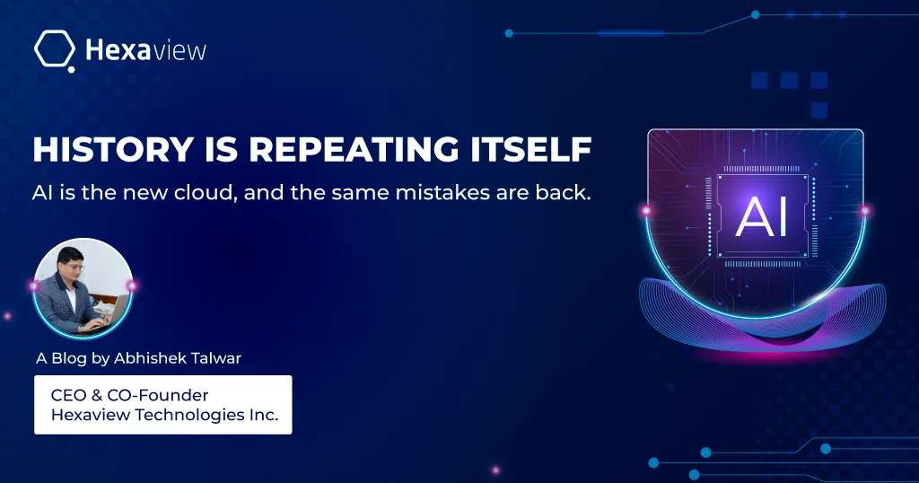 History is repeating itself — AI is the new cloud, and the same mistakes are back.