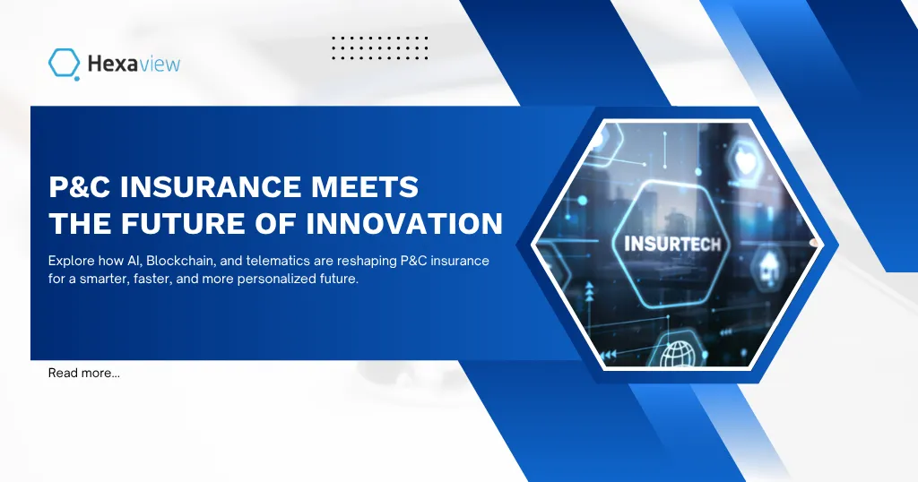 Reimagining P&C Insurance: 5 Digital Innovations Reshaping the Industry Today