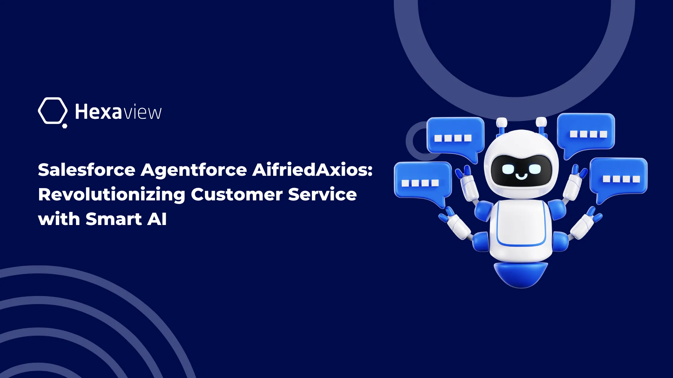 Salesforce Agentforce AifriedAxios: Revolutionizing Customer Service with Smart AI