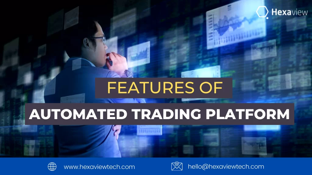 What Features Should be Available in an Automated Trading Platform?
