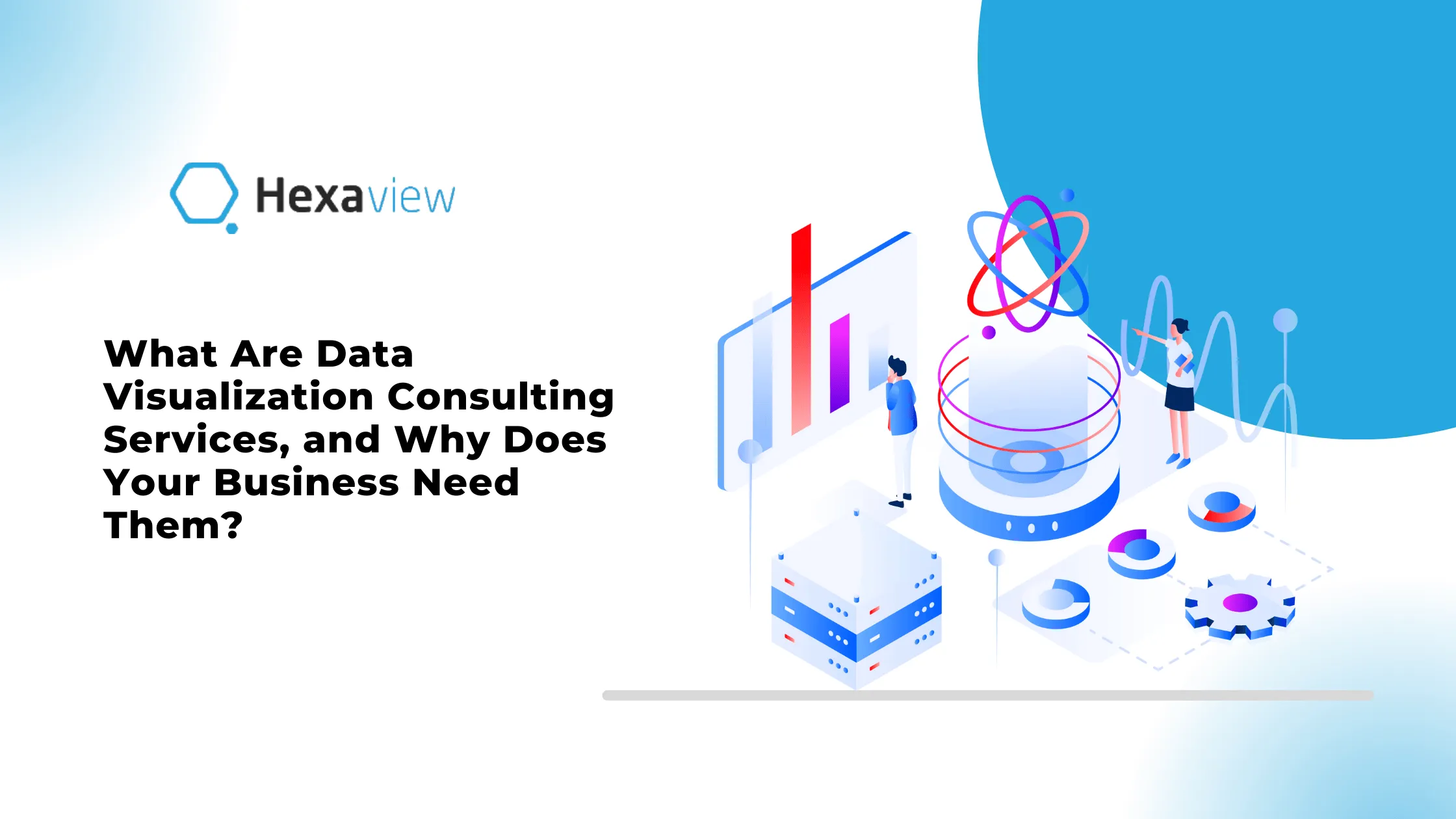 What Are Data Visualization Consulting Services, and Why Does Your Business Need Them?