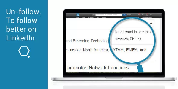 Advisor Tech-Tips: Un-follow, To follow better on LinkedIn