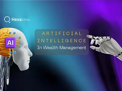 AI in Wealth Management: Advantages and Use Cases