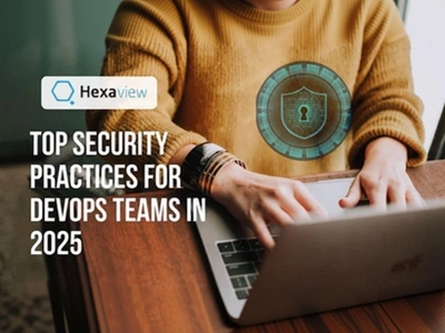 Top Security Practices for DevOps Teams in 2025