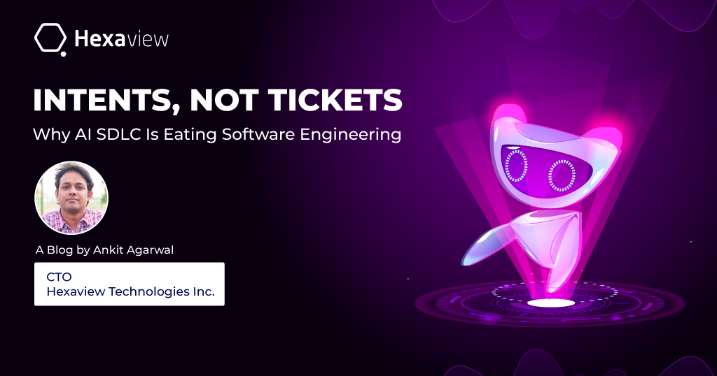 Intents, Not Tickets: Why AI SDLC Is Eating Software Engineering