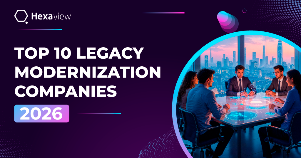 Top 10 Legacy Modernization Companies in 2026 