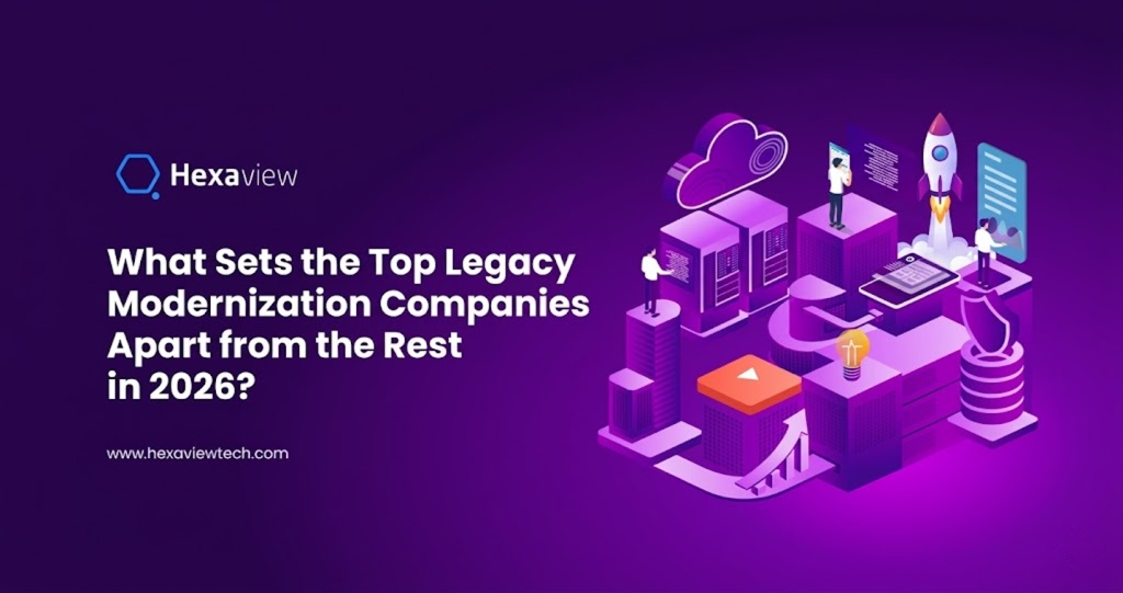 What Sets the Top Legacy Modernization Companies Apart from the Rest in 2026?