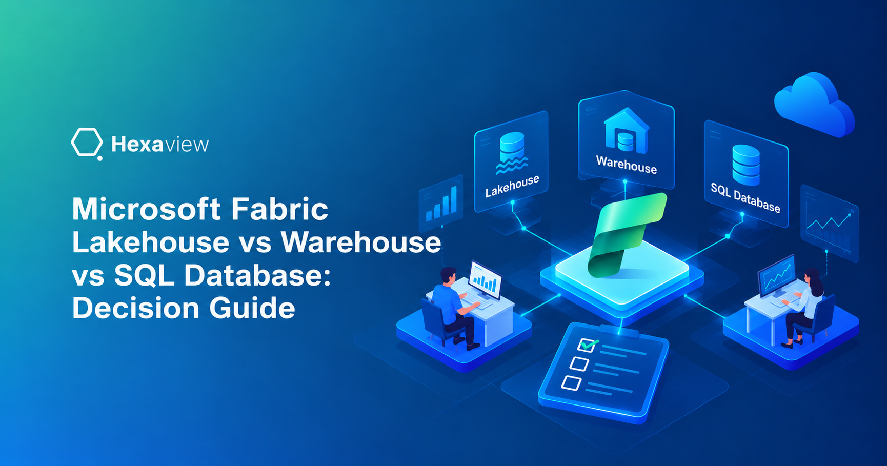 Microsoft Fabric Lakehouse vs Warehouse vs SQL Database