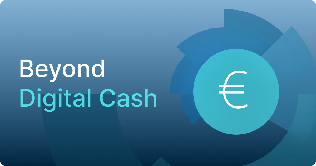 Beyond Digital Cash: What the Digital Euro Means for Banks & Fintechs