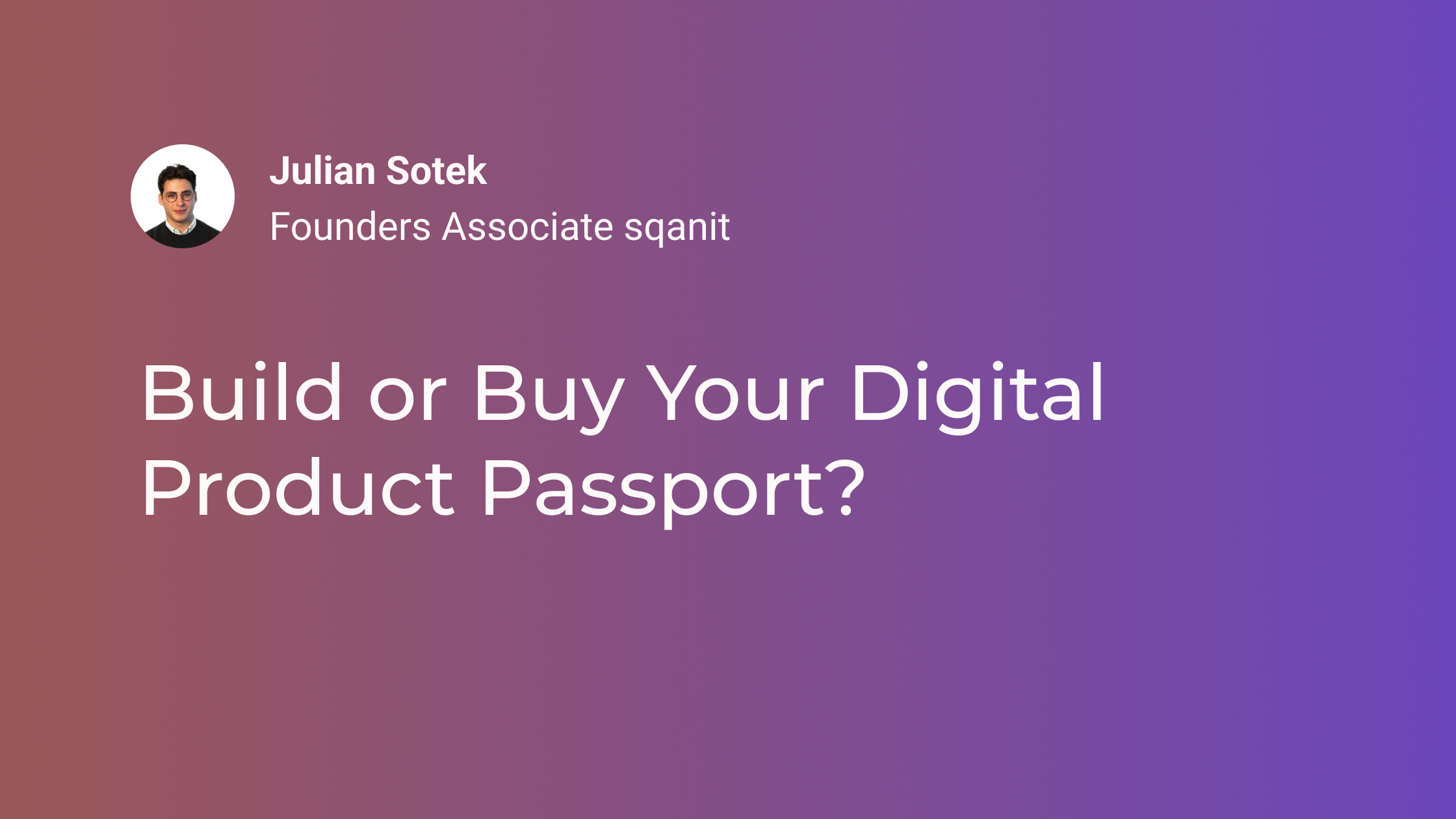 Build or Buy Your Digital Product Passport? The Real Cost Comparison for Manufacturers