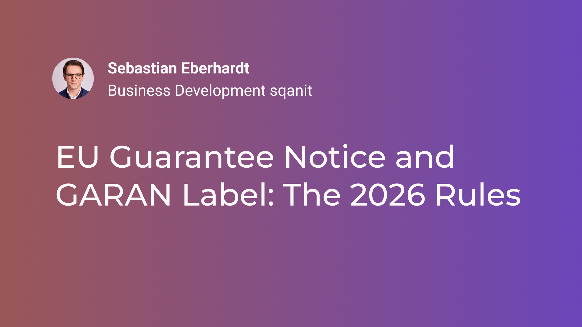 EU Guarantee Notice and GARAN Label: The 2026 Rules