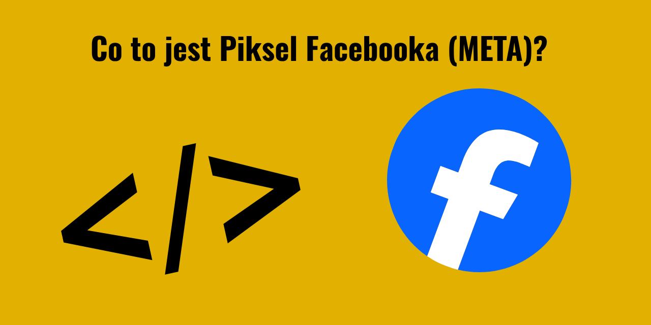 Co to jest Piksel Facebooka