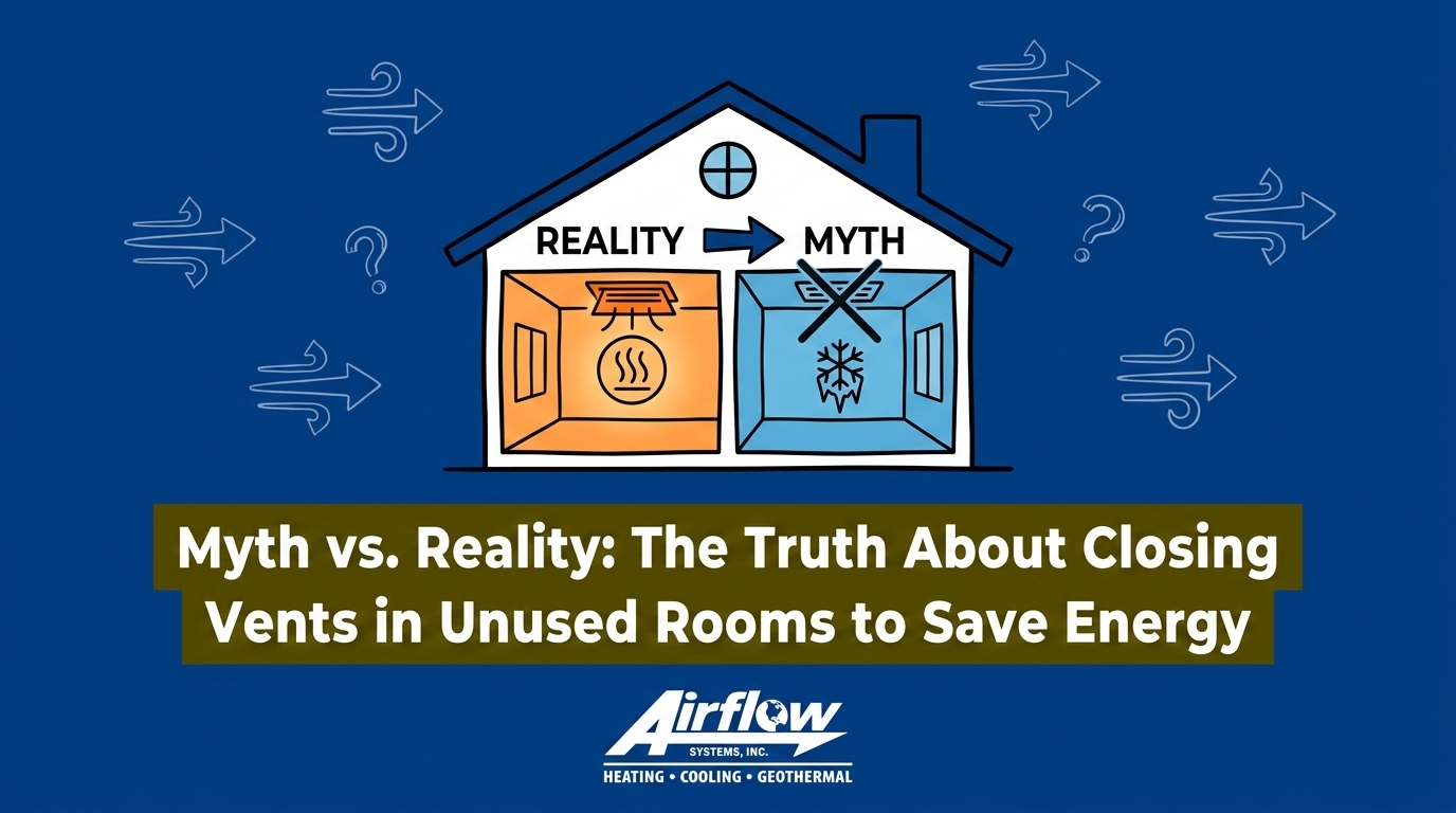 Myth vs. Reality: The Truth About Closing Vents in Unused Rooms to Save Energy — featured image