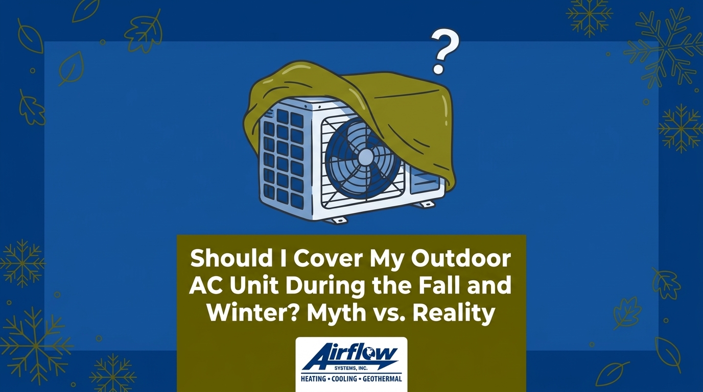 Should I Cover My Outdoor AC Unit During the Fall and Winter? Myth vs. Reality — featured image