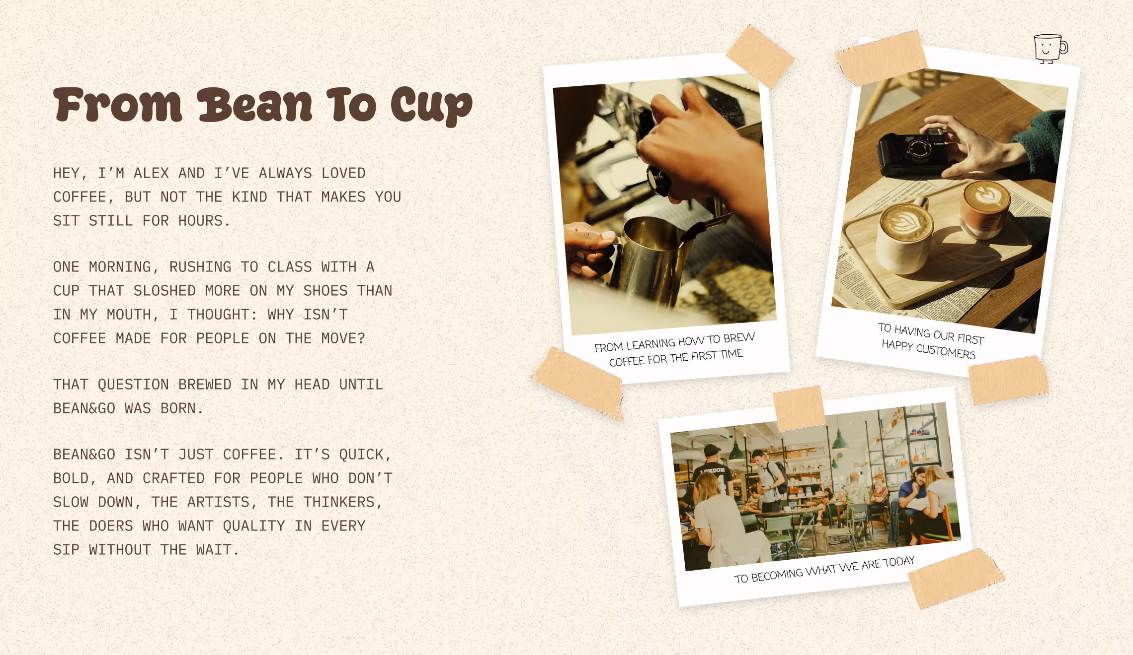 A 'From Bean To Cup' brand story section for Bean & Go. The left side features text about the founder Alex’s inspiration for coffee on the move. The right side shows a collage of three Polaroid-style photos taped to a beige background, depicting milk being steamed, lattes on a wooden table, and a busy cafe interior.